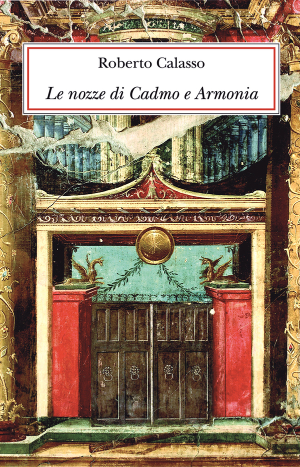Le Nozze Di Cadmo E Armonia Roberto Calasso Adelphi Edizioni