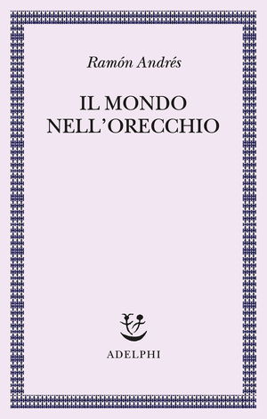 Copertina del volume: Il mondo nell'orecchio