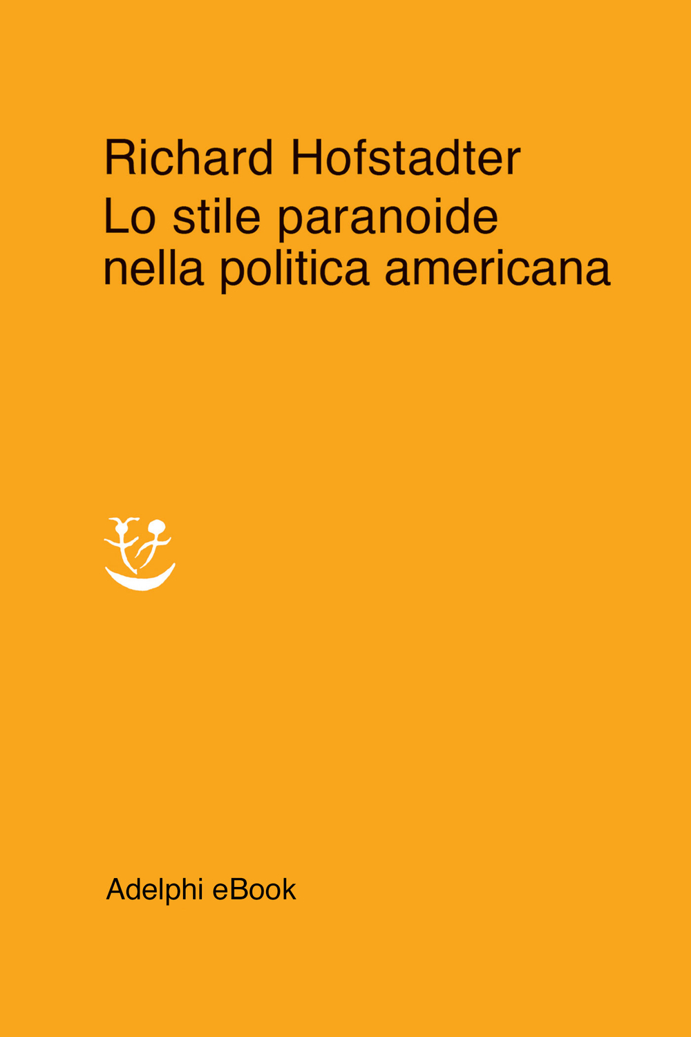 Copertina del volume: Lo stile paranoide nella politica americana