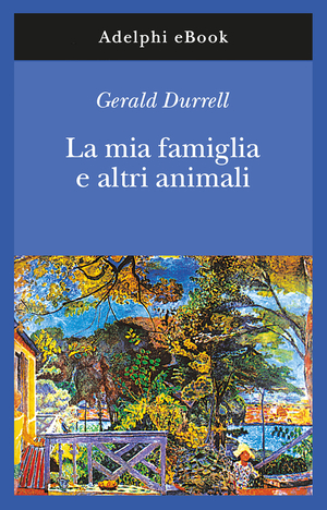 Copertina del volume: La mia famiglia e altri animali