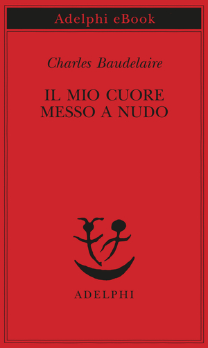 Copertina del volume: Il mio cuore messo a nudo