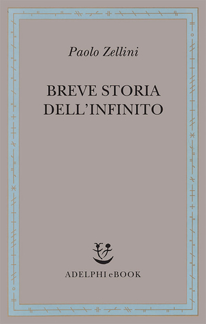 Copertina del volume: Breve storia dell’infinito