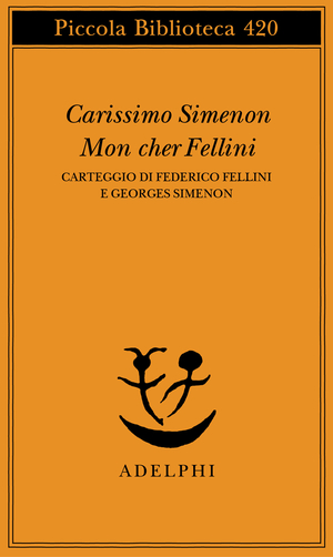 Copertina del volume: Carissimo Simenon • Mon cher Fellini