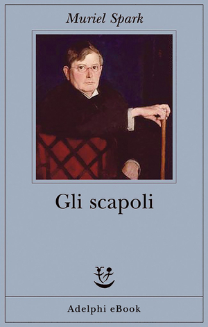 Copertina del volume: Gli scapoli