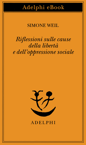 Copertina del volume: Riflessioni sulle cause della libertà e dell’oppressione sociale