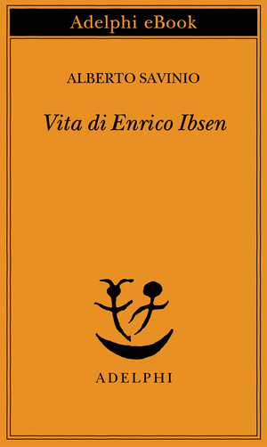 Copertina del volume: Vita di Enrico Ibsen