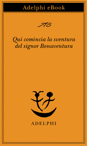 Copertina del volume: Qui comincia la sventura del signor Bonaventura