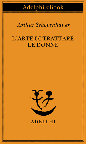 Copertina del volume: L’arte di trattare le donne