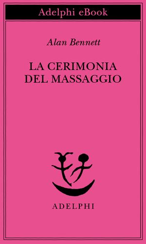 Copertina del volume: La cerimonia del massaggio