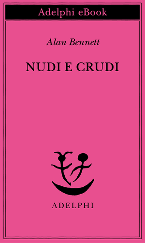 Copertina del volume: Nudi e crudi