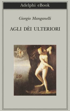 Copertina del volume: Agli dèi ulteriori
