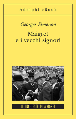 Copertina del volume: Maigret e i vecchi signori