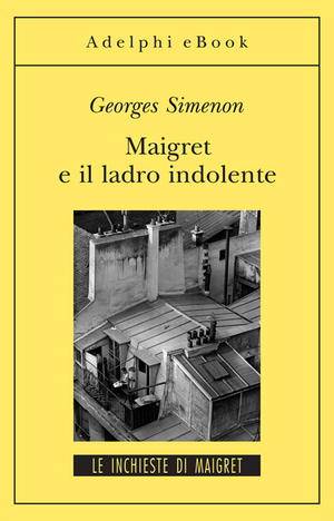 Copertina del volume: Maigret e il ladro indolente