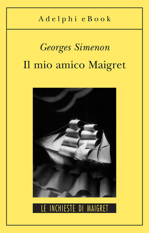 Copertina del volume: Il mio amico Maigret