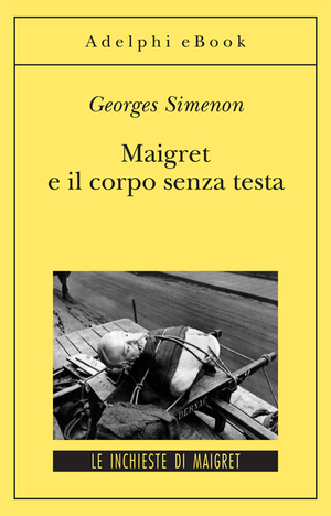 Copertina del volume: Maigret e il corpo senza testa