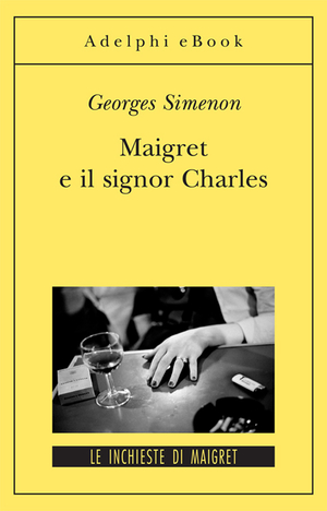 Copertina del volume: Maigret e il signor Charles