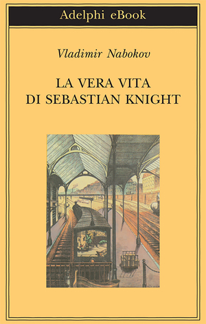 Copertina del volume: La vera vita di Sebastian Knight