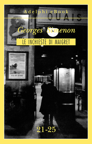 Copertina del volume: Le inchieste di Maigret 21-25