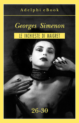 Copertina del volume: Le inchieste di Maigret 26-30