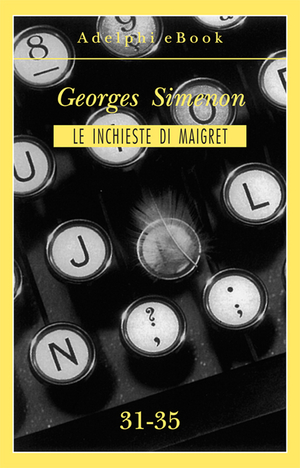 Copertina del volume: Le inchieste di Maigret 31-35