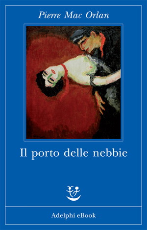 Copertina del volume: Il porto delle nebbie