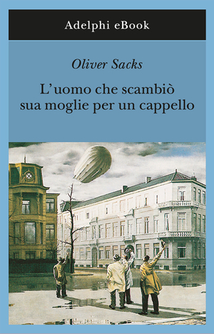 Copertina del volume: L’uomo che scambiò sua moglie per un cappello