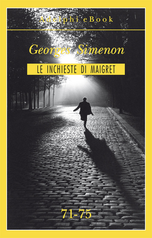Copertina del volume: Le inchieste di Maigret 71-75