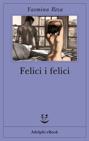 Copertina del volume: Felici i felici
