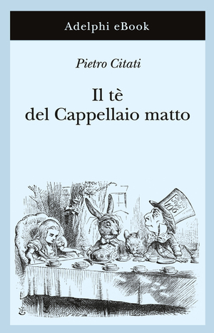 Copertina del volume: Il tè del Cappellaio matto
