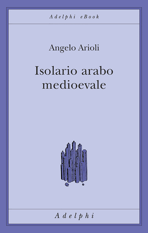Copertina del volume: Isolario arabo medioevale