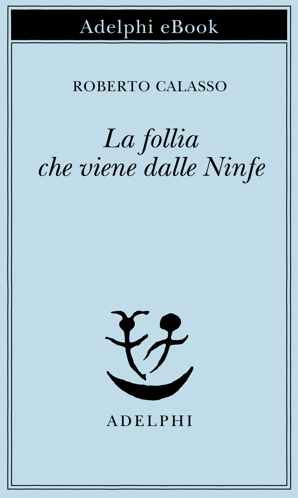 Copertina del volume: La follia che viene dalle Ninfe