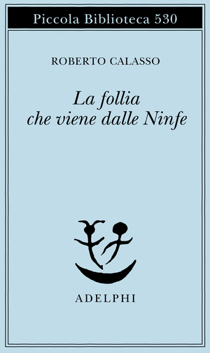 Copertina del volume: La follia che viene dalle Ninfe