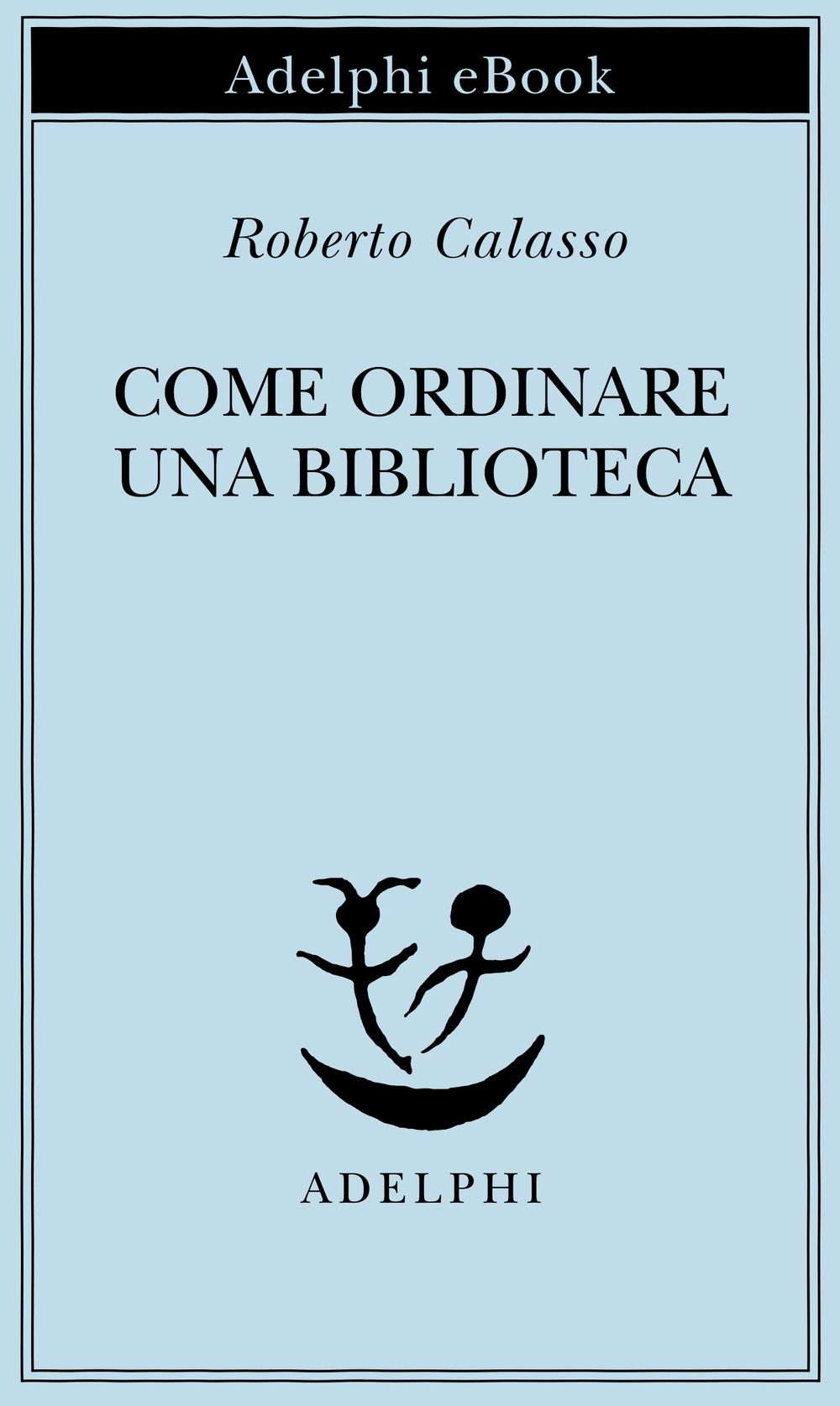 Copertina del volume: Come ordinare una biblioteca