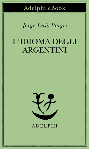 Copertina del volume: L’idioma degli argentini
