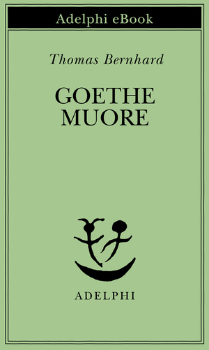 Copertina del volume: Goethe muore