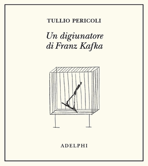 Copertina del volume: Un digiunatore di Franz Kafka