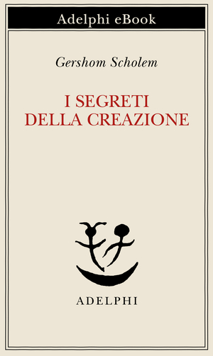 Copertina del volume: I segreti della Creazione