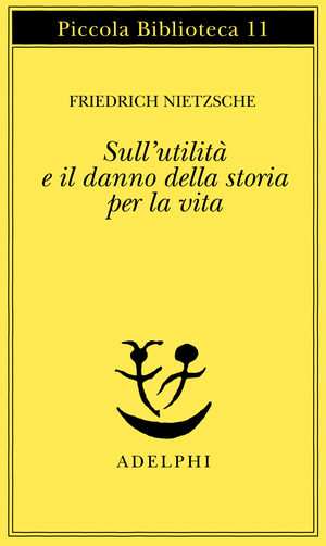 Copertina del volume: Sull’utilità e il danno della storia per la vita