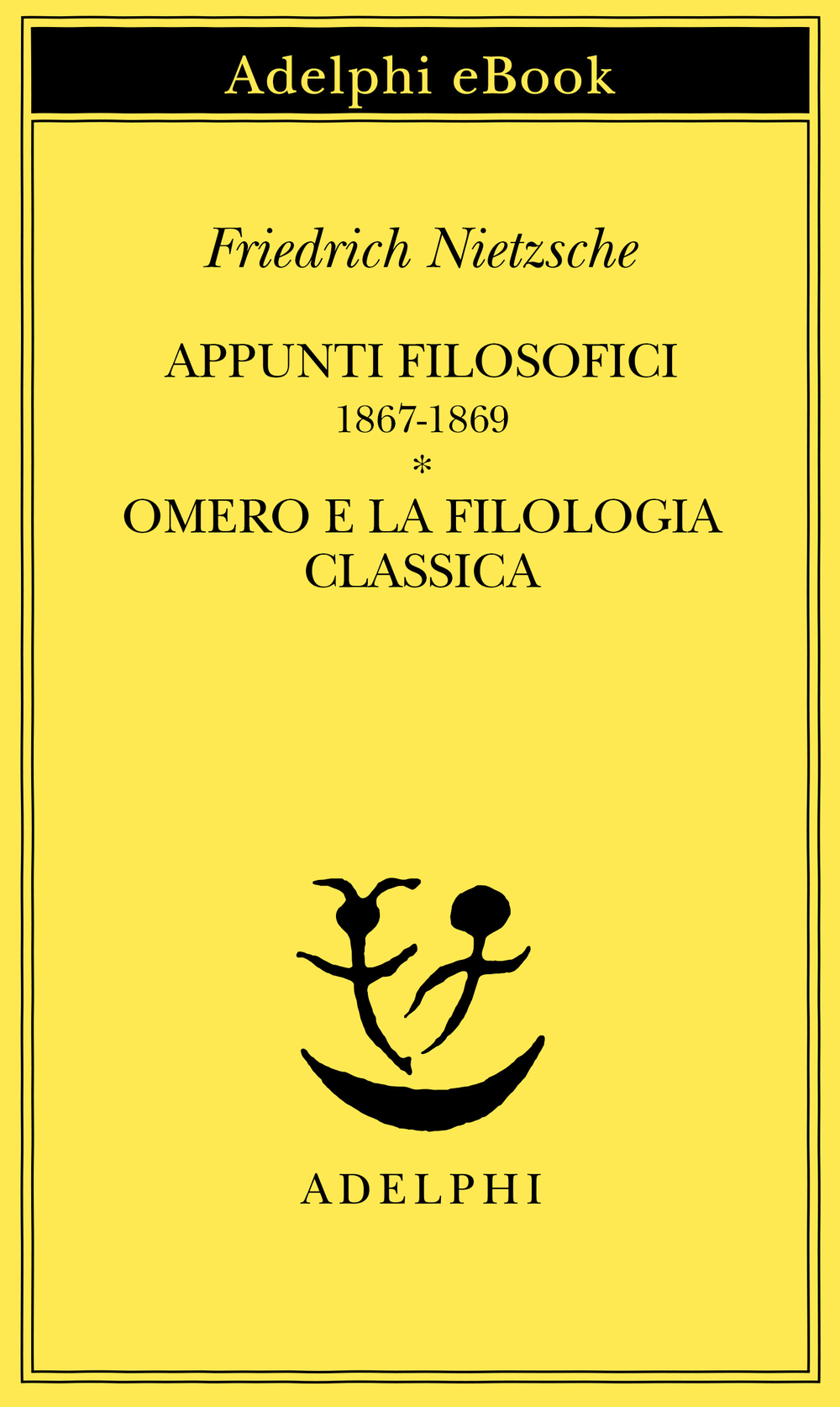 Copertina del volume: Appunti filosofici 1867-1869 - Omero e la filologia classica