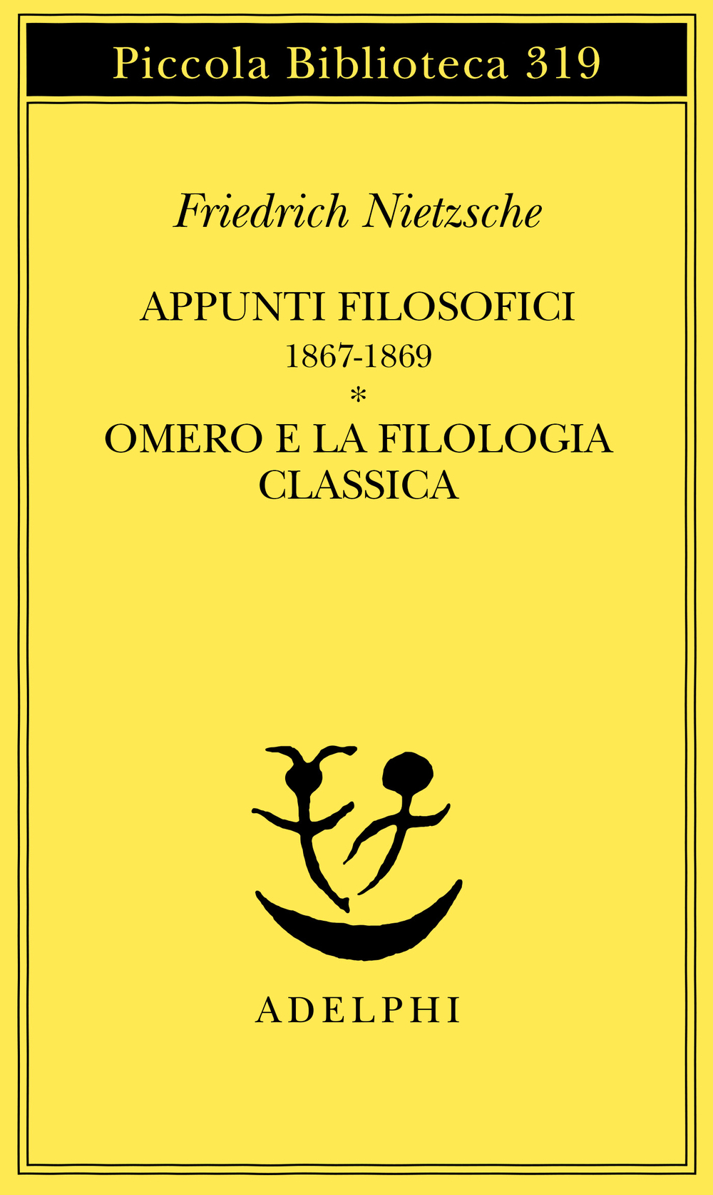Copertina del volume: Appunti filosofici 1867-1869 - Omero e la filologia classica