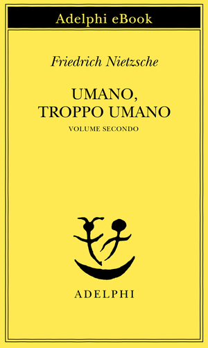 Copertina del volume: Umano, troppo umano, II