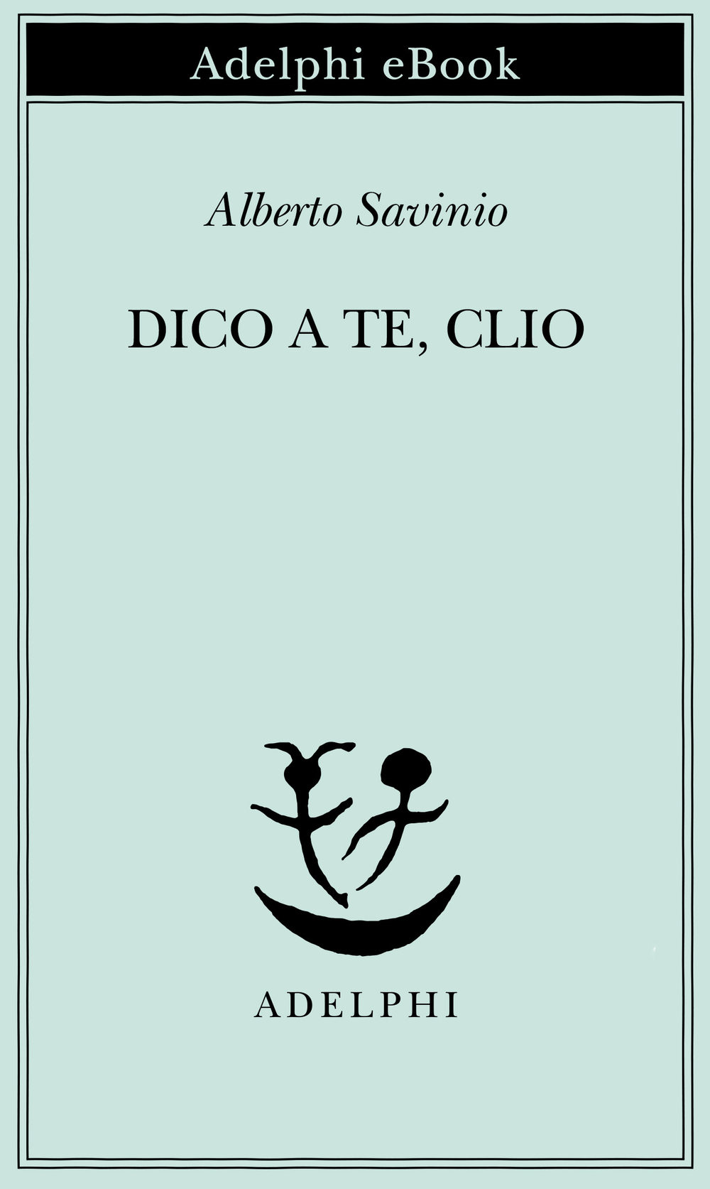 Copertina del volume: Dico a te, Clio