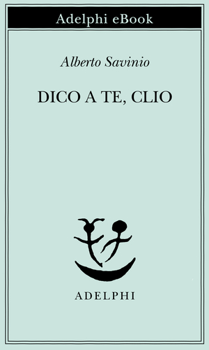 Copertina del volume: Dico a te, Clio