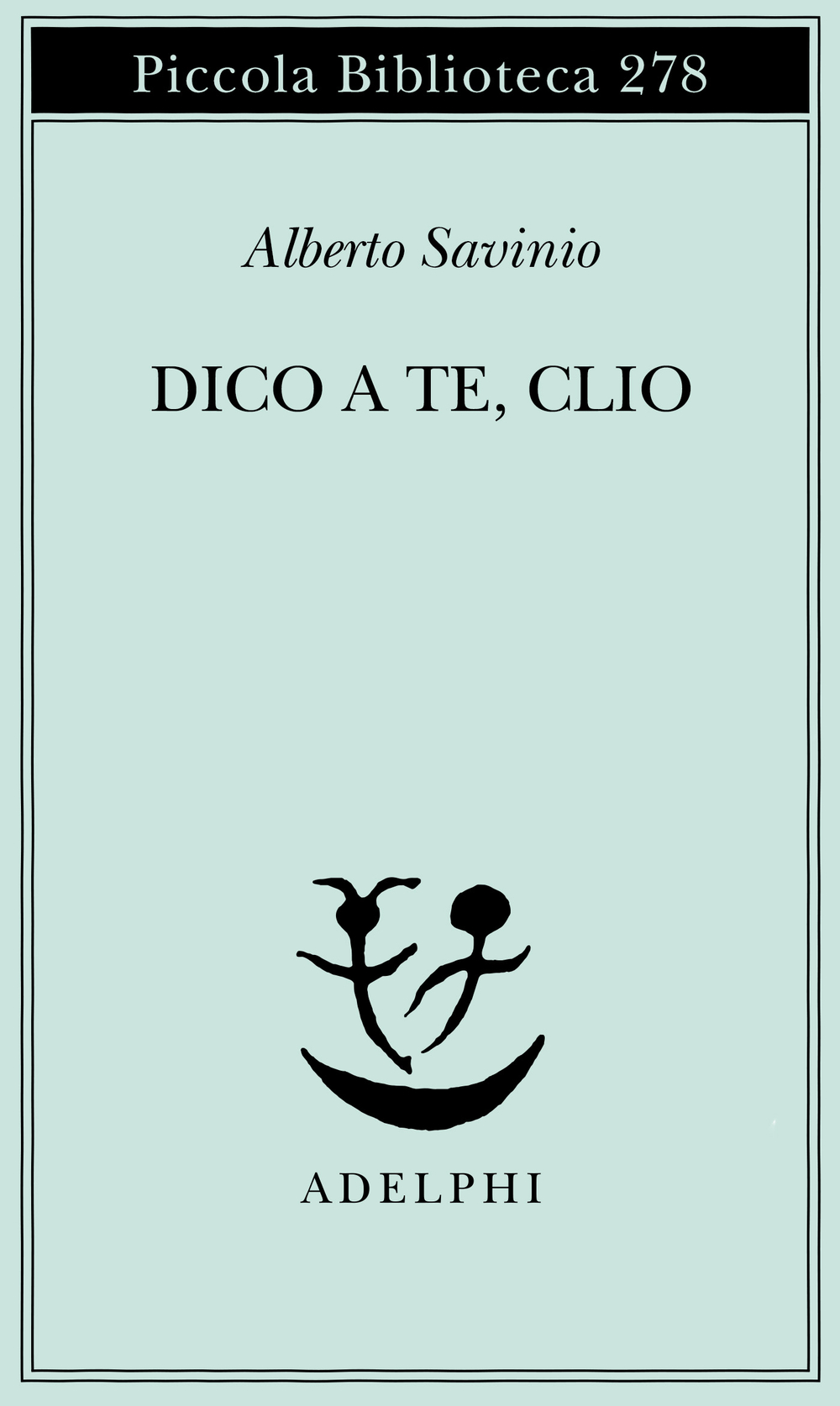 Copertina del volume: Dico a te, Clio