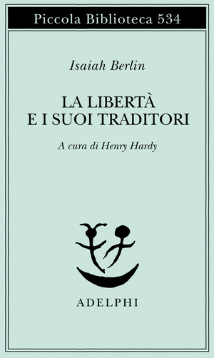 Copertina del volume: La libertà e i suoi traditori