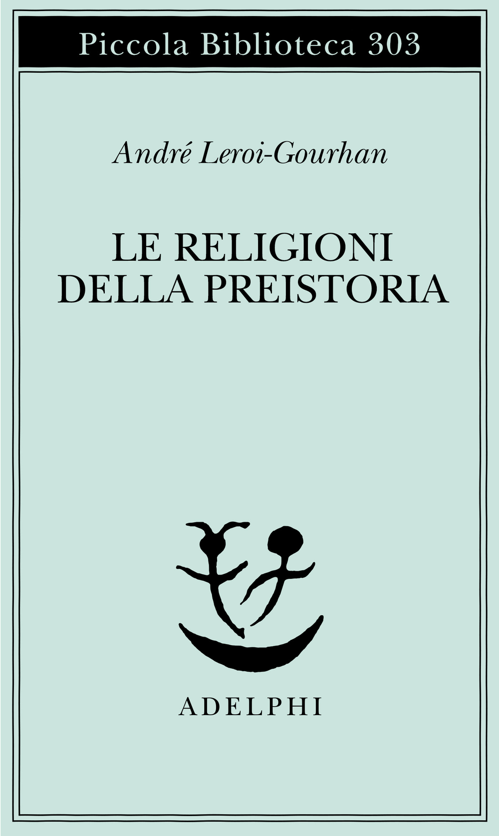 Copertina del volume: Le religioni della preistoria