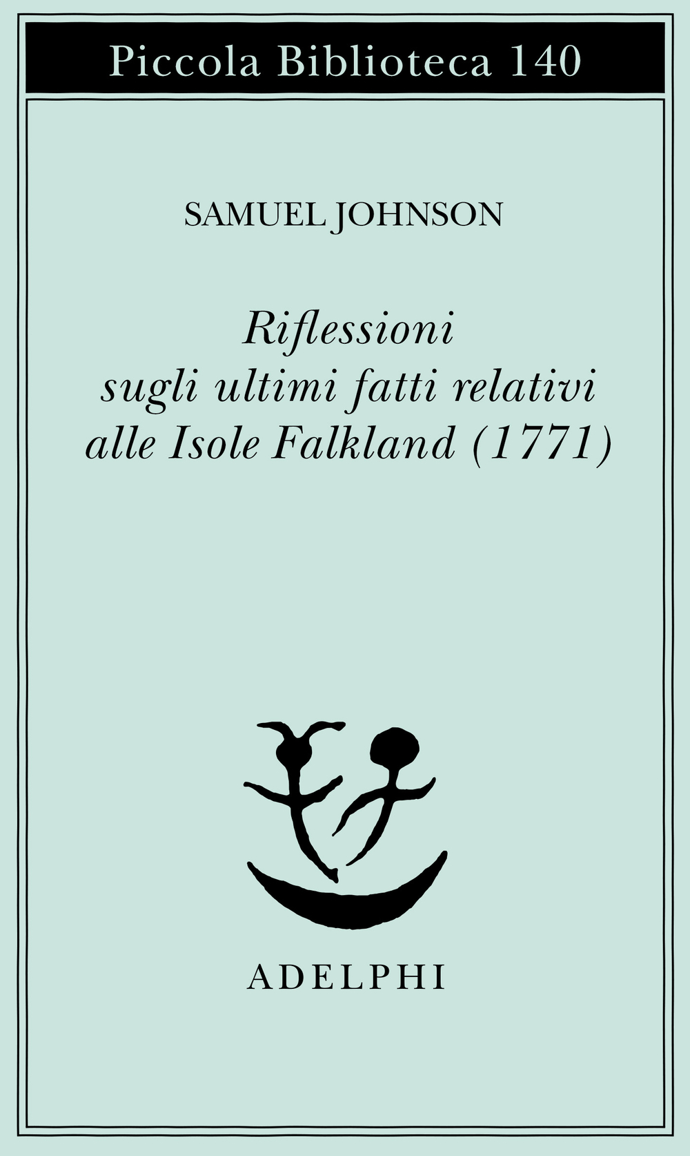 Copertina del volume: Riflessioni sugli ultimi fatti relativi alle Isole Falkland (1771)