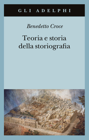 Copertina del volume: Teoria e storia della storiografia