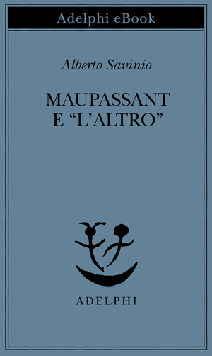 Copertina del volume: Maupassant e “l’Altro”