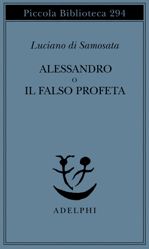 Copertina del volume: Alessandro o il falso profeta